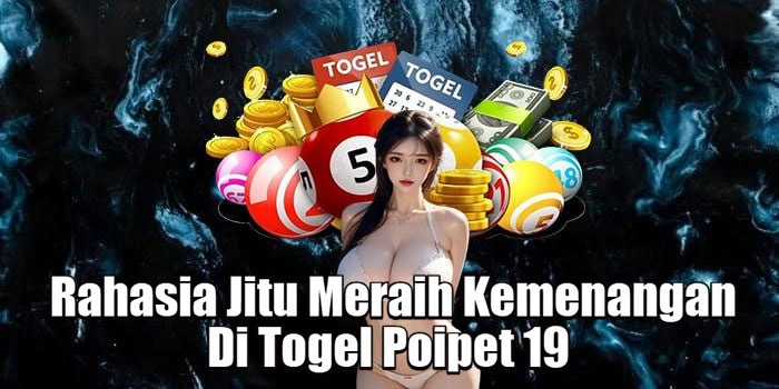 Rahasia Jitu Meraih Kemenangan Di Togel Poipet 19  
